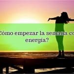 ¿Cómo empezar la semana con energía?