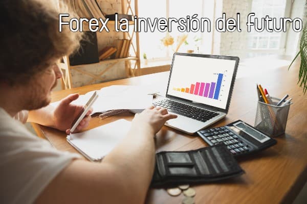 Forex la inversión del futuro
